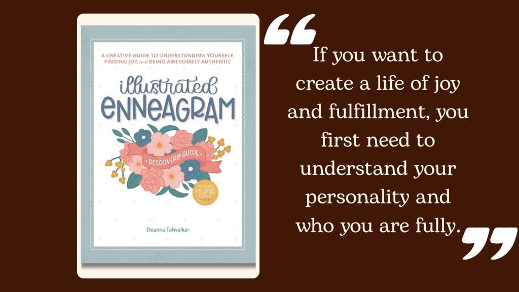 Floral illustrated book cover of The Illustrated Enneagram by Deanna Talwalkar with quote about understanding your personality and living authentically.