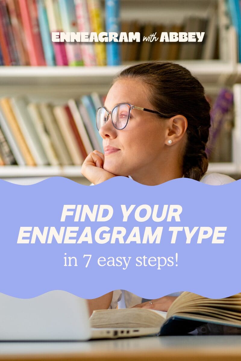 Graphic titled “Find Your Enneagram Type in 7 easy steps!” featuring a woman wearing glasses reading a book in front of a bookshelf, with “Enneagram with Abbey” at the top.