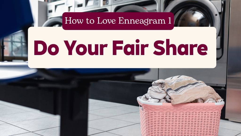 Laundry basket in laundromat with text ‘How to Love Enneagram 1: Do Your Fair Share