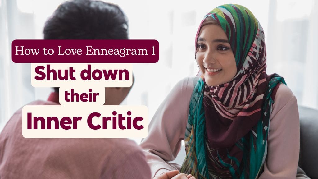 Two people in conversation with text ‘How to Love Enneagram 1: Shut Down Their Inner Critic