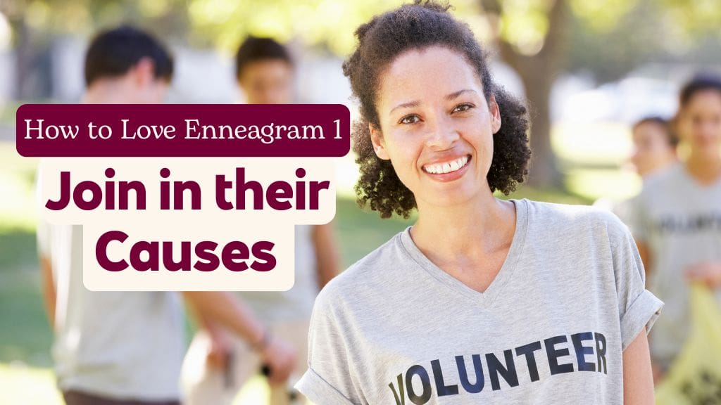 Volunteer wearing ‘Volunteer’ shirt with text ‘How to Love Enneagram 1: Join in Their Causes