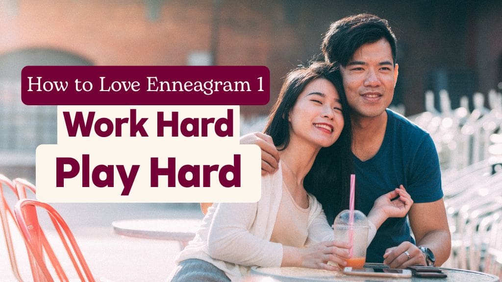 Couple relaxing at outdoor cafe with text ‘How to Love Enneagram 1: Work Hard Play Hard.