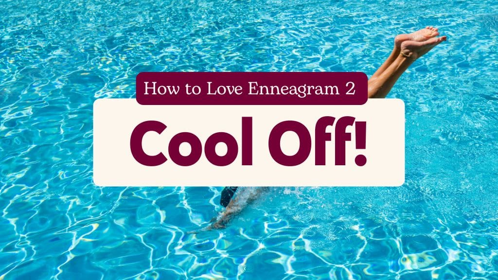 Person relaxing in a swimming pool with text ‘How to Love Enneagram 2: Cool Off