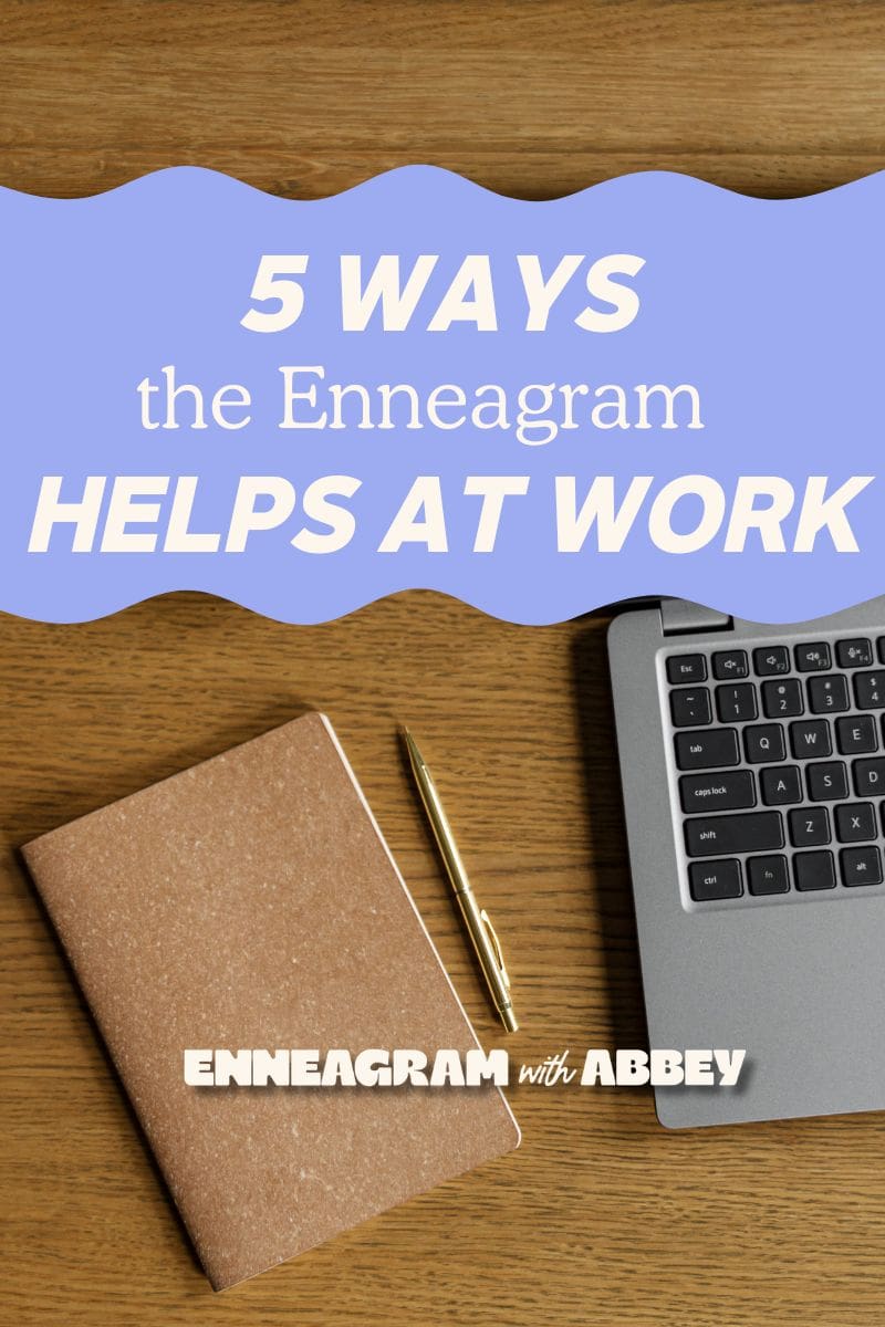 Graphic titled “5 Ways the Enneagram Helps at Work” featuring a wooden desk with a laptop keyboard, a brown notebook, and a gold pen, with “Enneagram with Abbey” at the bottom.