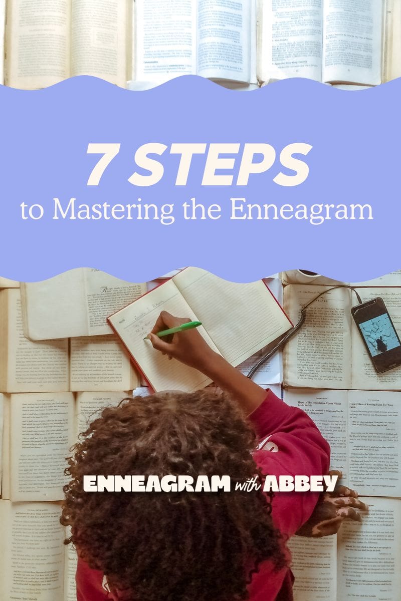 Graphic titled “7 Steps to Mastering the Enneagram” featuring an overhead view of a person writing in a notebook surrounded by open books, with “Enneagram with Abbey” at the bottom.