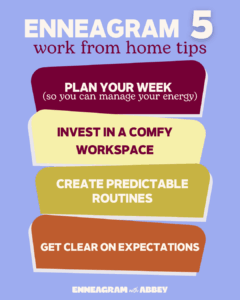 Enneagram Type 5 work from home tips including planning your week, investing in a comfy workspace, creating predictable routines, and setting clear expectations.