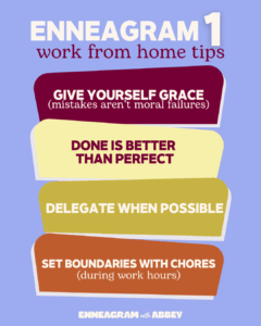 Enneagram Type 1 work from home tips including give yourself grace, done is better than perfect, delegate when possible, and set boundaries with chores.