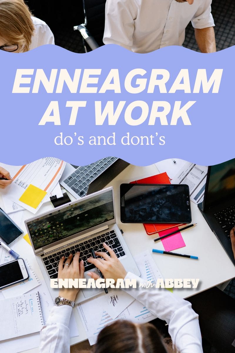 Graphic titled “Enneagram at Work: do’s and don’ts” featuring an overhead view of a busy office desk with laptops, a tablet, papers, sticky notes, and people working, with “Enneagram with Abbey” at the bottom.