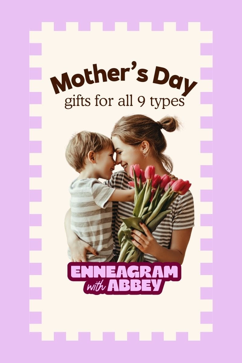 Graphic titled “Mother’s Day gifts for all 9 types” featuring a mother holding a bouquet of pink tulips while smiling and touching foreheads with her young child, on a cream background with a purple border and “Enneagram with Abbey” at the bottom.