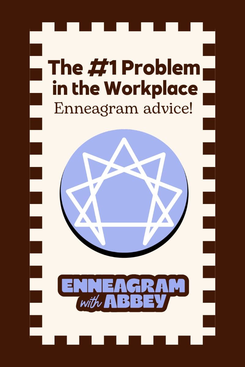 Graphic titled “The #1 Problem in the Workplace: Enneagram advice!” featuring a large Enneagram symbol inside a blue circle, with a brown and cream border design and the text “Enneagram with Abbey” at the bottom.