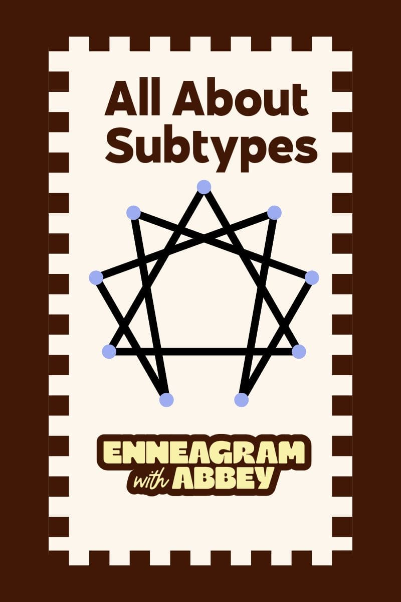 Featured image reading “All About Subtypes” with an Enneagram symbol and the label “Enneagram with Abbey” on a cream background with a brown border