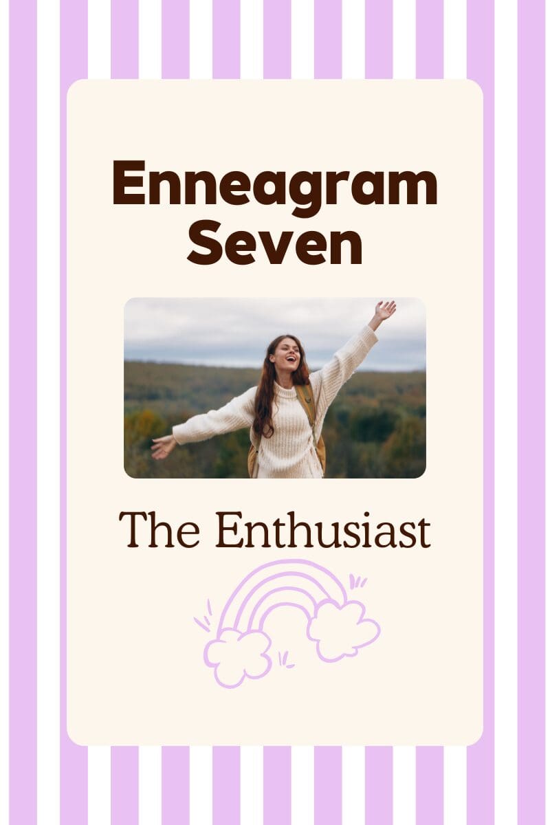 Graphic with the text “Enneagram Seven” at the top and “The Enthusiast” at the bottom on a cream background. In the center is a photo of a woman outdoors with her arms raised wide, smiling with a scenic landscape behind her. A simple illustrated rainbow with clouds appears below the subtitle. The background features vertical lavender and white stripes.