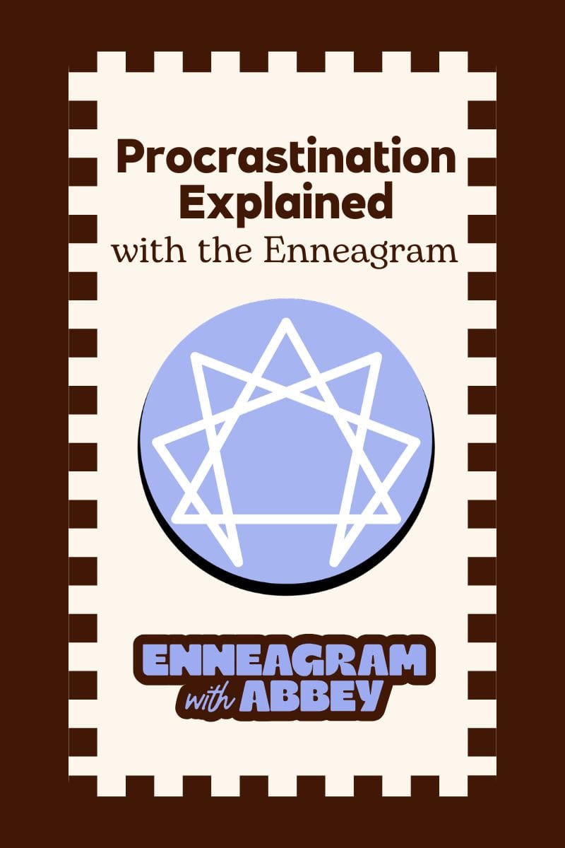 Graphic titled “Procrastination Explained with the Enneagram” featuring a large Enneagram symbol inside a blue circle, with a brown and cream border design and the text “Enneagram with Abbey” at the bottom.
