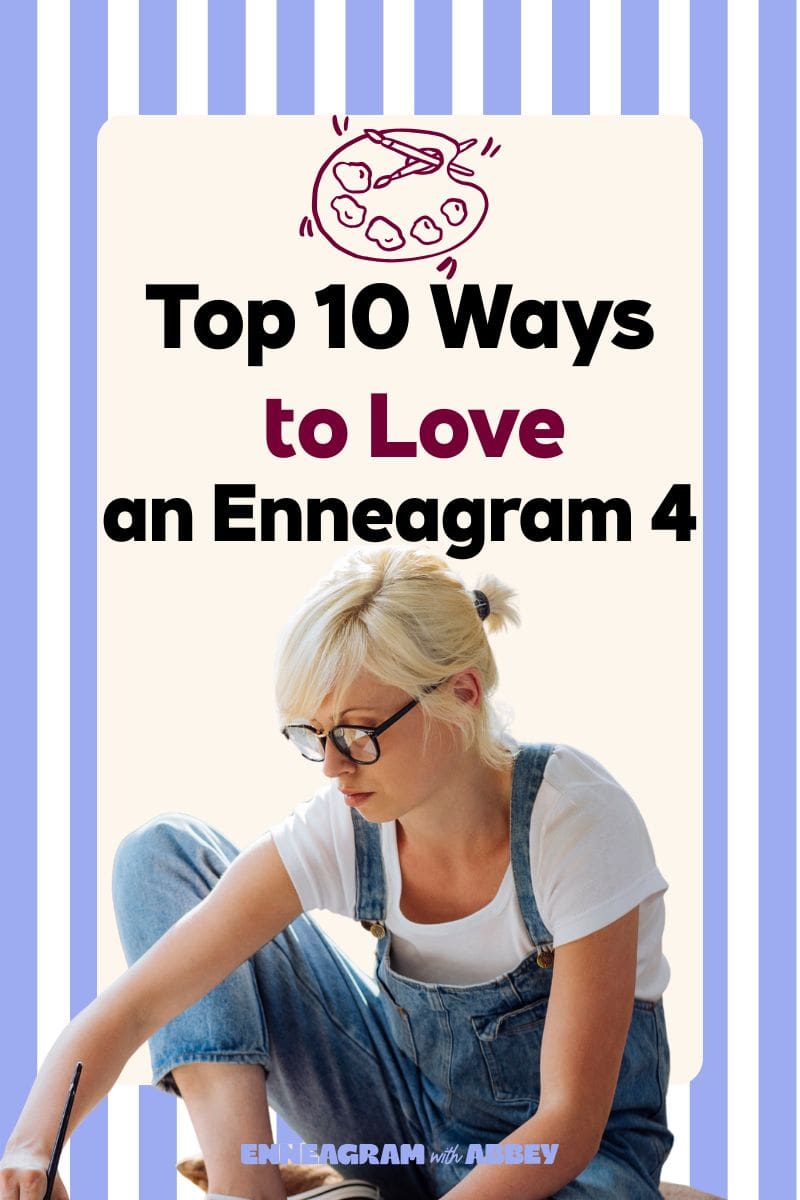 Graphic titled “Top 10 Ways to Love an Enneagram 4” featuring a woman in glasses and denim overalls sitting on the floor writing, with a small artist palette illustration at the top, blue vertical stripes in the background, and “Enneagram with Abbey” at the bottom.