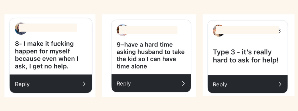Three social media reply cards with Enneagram responses:
• Type 8 says they make things happen themselves because even when they ask, they don’t get help.
• Type 9 says they struggle to ask their husband to take the kids so they can have time alone.
• Type 3 says it’s really hard to ask for help.