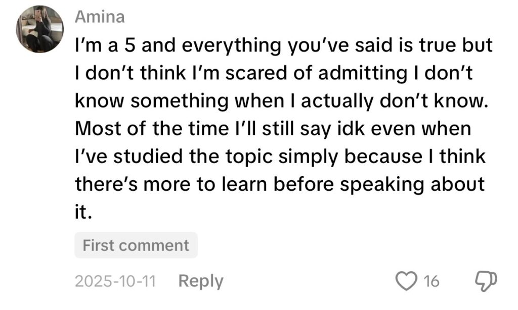A comment from a user named Amina says she identifies as an Enneagram Type 5 and agrees with most of the description, but disagrees with the idea that she’s afraid to admit when she doesn’t know something. She explains that she often says “I don’t know” even when she has studied a topic, because she feels there is always more to learn before speaking about it. The comment has 16 likes.