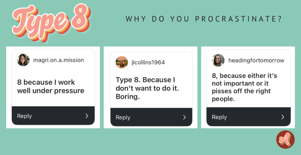 Graphic titled “Type 8 – Why do you procrastinate?” showing three social media comments: working better under pressure, avoiding boring tasks, and delaying things seen as unimportant or frustrating.