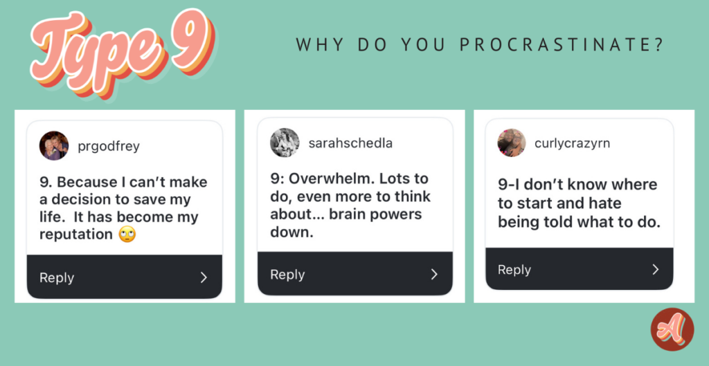 Type 9 procrastination graphic with real responses explaining why you procrastinate as a Nine.