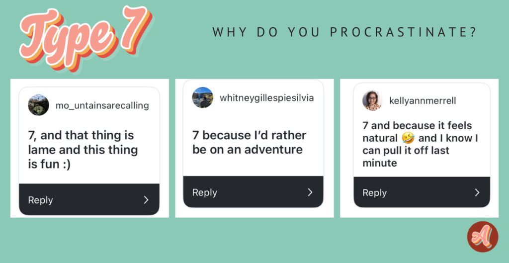 Graphic titled “Type 7 – Why do you procrastinate?” showing comments about choosing fun over boring tasks, preferring adventure, and relying on last-minute energy to complete things.