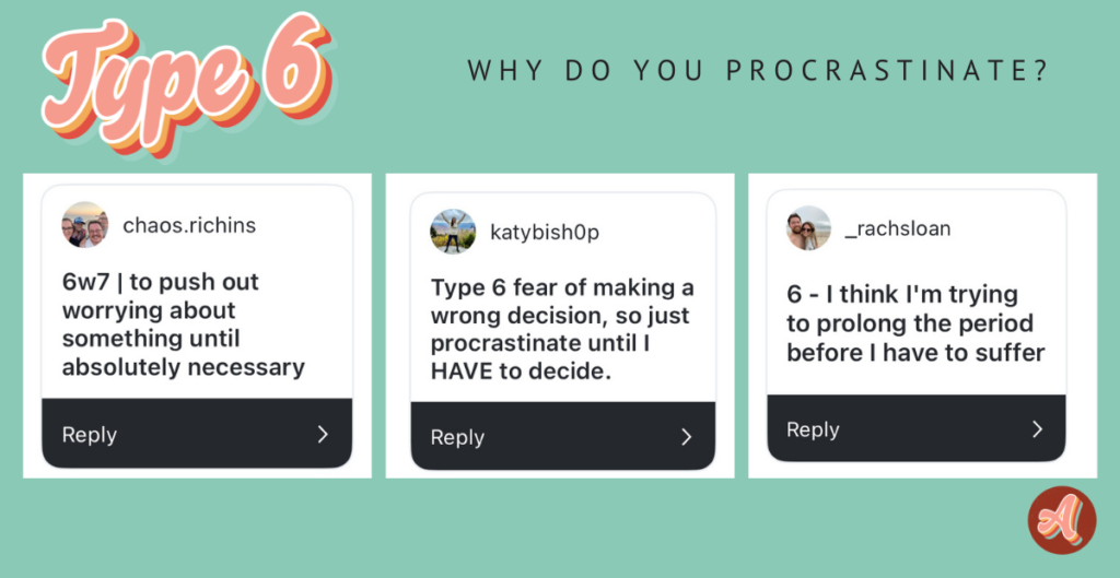 Graphic titled “Type 6 – Why do you procrastinate?” showing comments about fear of making the wrong decision, delaying until necessary, and avoiding anticipated stress or discomfort.