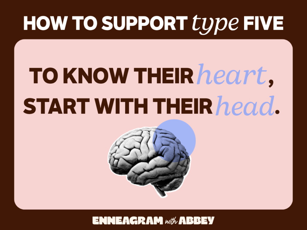 Graphic titled "How to Support Type Five" with an illustration of a brain and the message: "To know their heart, start with their head."