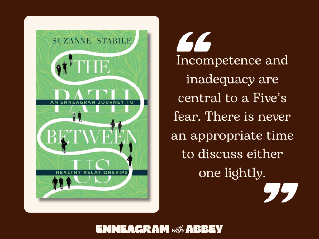 Graphic featuring the book The Path Between Us by Suzanne Stabile beside a quote: "Incompetence and inadequacy are central to a Five's fear. There is never an appropriate time to discuss either one lightly."
