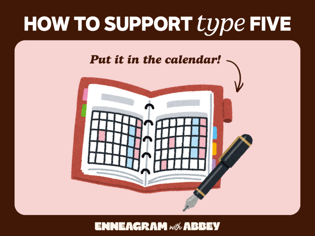Graphic titled "How to Support Type Five" featuring an open planner and pen with the text: "Put it in the calendar!"