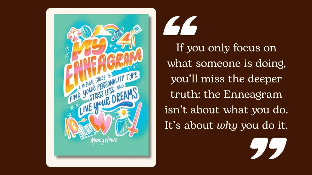 Colorful illustrated book cover of My Enneagram by Abbey Howe with quote about focusing on why you do what you do.